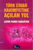 Türk Cihan Hakimiyetine Açılan Yol