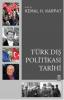 Türk Dış Politikası Tarihi Türk Dış Politikası Tarihi