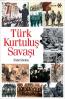 Türk Kurtuluş Savaşı Türk Kurtuluş Savaşı