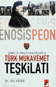 Kıbrıs'ta Yeraltı Faaliyetleri ve Türk Mukavemet Teşkilatı (1950 - 1963) Kıbrıs'ta Yeraltı Faaliyetleri ve Türk Mukavemet Teşkilatı (1950 - 1963)
