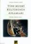 Türk Musiki Kültürünün Anlamları