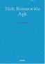 Türk Romanında Aşk