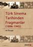 Türk Sinema Tarihinden Fragmanlar (1896  1945)