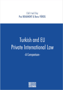 Turkish and EU Private International Law -A Comparison- Turkish and EU Private International Law -A Comparison-
