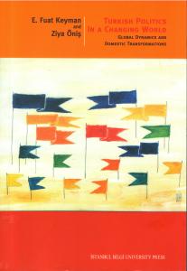 Turkish Politics in a Changing World Global Dynamics and Domestic Transformation Turkish Politics in a Changing World Global Dynamics and Domestic Transformation