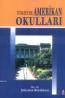 Türkiye'de Amerikan Okulları Türkiye'de Amerikan Okulları