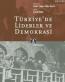 Türkiye'de Liderler ve Demokrasi Türkiye'de Liderler ve Demokrasi