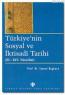 Türkiye'nin Sosyal ve İktisadi Tarihi Türkiye'nin Sosyal ve İktisadi Tarihi