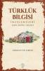 Türklük Bilgisi İncelemeleri Türklük Bilgisi İncelemeleri