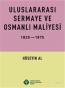 Uluslararası Sermaye ve Osmanlı Maliyesi
1820-1875