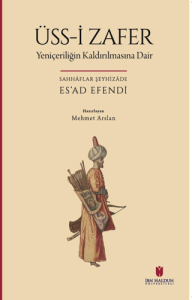 Üss-i Zafer Yeniçeriliğin Kaldırılmasına Dair Üss-i Zafer Yeniçeriliğin Kaldırılmasına Dair