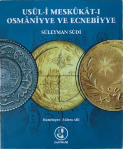 Usul-i Meskukat-ı Osmaniyye ve Ecnebiyye Usul-i Meskukat-ı Osmaniyye ve Ecnebiyye