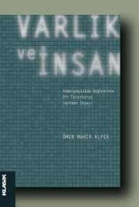 Varlık ve İnsan Kemalpaşazade Bağlamında Bir Tasavvurun Yeniden İnşası