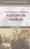 Yabancı Diplomatların Tanıklıklarıyla Atatürk'ün Liderliği