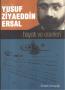 Düzceli Alim Yusuf Ziyaeddin Ersal Hayatı ve Eserleri Düzceli Alim Yusuf Ziyaeddin Ersal Hayatı ve Eserleri