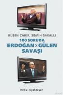 100 Soruda Erdoğan - Gülen Savaşı %10 indirimli Ruşen Çakır