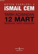 Tarih Açısından 12 Mart Nedenleri, Yapısı, Sonuçları İsmail Cem