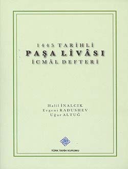 1445 Tarihli Paşa Livası İcmal Defteri Halil İnalcık