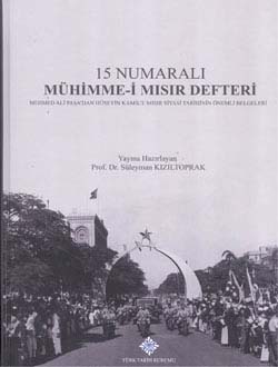 15 Numaralı Mühimme-i Mısır Defteri - Mehmed Ali Paşa'dan Hüseyin Kami