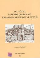 16. Yüzyıl Larende (Karaman) Kazasında Yerleşme ve Nüfus %20 indirimli