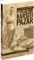 16. Yüzyıl Osmanlı Ekonomisinde Piyasa'nın Karşıtı Pazar Hasan Fatih Y