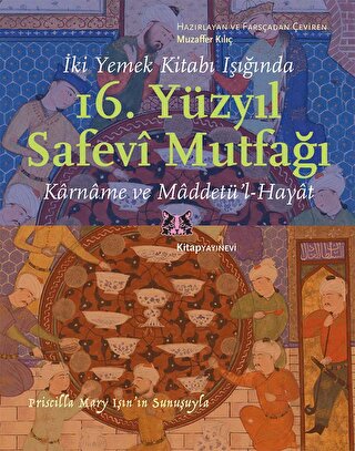 İki Yemek Kitabı Işığında 16. Yüzyıl Safevi Mutfağı Karname ve Maddetü