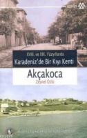 Karadeniz'de Bir Kıyı Kenti Akçakoca XVIII. ve XIX. Yüzyıllarda Zeynel