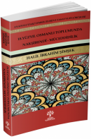 18. Yüzyıl Osmanlı Toplumunda Nakşibendi - Müceddidilik Halil İbrahim 