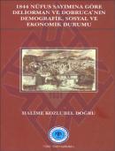 1844 Nüfus Sayımına Göre Deliorman ve Dobruca'nın Demografik, Sosyal ve Ekonomik Durumu