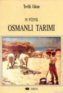 19. Yüzyıl Osmanlı Tarımı Tevfik Güran