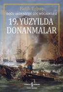 19. Yüzyılda Donanmalar – Doğu Akdeniz’de Güç Mücadelesi Fatih Erbaş