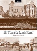 19.Yüzyılda İzmir Kenti %10 indirimli Rauf Beyru