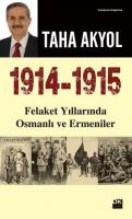 1914-1915 Felaket Yıllarında Osmanlı ve Ermeniler Taha Akyol