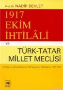 1917 Ekim İhtilali ve Türk-Tatar Meclisi İç Rusya ve Sibirya Müslüman 