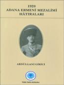 1920 Adana Ermeni Mezalimi Hatıraları Abdülgani Girici