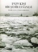 1929 Kışı Bir Şehir Efsanesi %10 indirimli Cengiz Kahraman