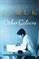 Other Colours Essays and a Story