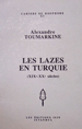 Les Lazes en Turquie (XIXe - XXe siecles) Alexandre Toumarkine