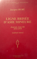 Ligne Brisee d'Asie Mineure Journal,tome III 1975 - 1979 (carnets turc