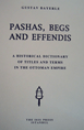Pashas,Begs,and Effendis. A Historical Dictionary of Titles and Terms 