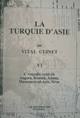 La Turquie d'Asie: VI - Geographie,Administrative,Statistique,Descript