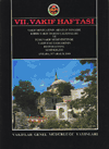 VII. Vakıf Haftası - Vakıf Mevzuatının Aksayan Yönleri, Kıbrıs Vakıf İdaresi Çalışmaları ve Türk Vakıf Medeniyetinde Vakıf Eski Eserlerinin Restorasyonu Semineri (Ankara 5-7 Aralık 1989)
