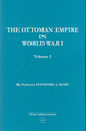 The Ottoman Empire in World War I - Volume: 2 Triumph and Tragedy Nove