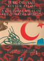 Türk Dünyası Kültür Atlası - Cumhuriyet Dönemi 1 / A Cultural Atlas of