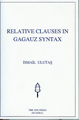 Relative Clauses in Gagauz Syntax İsmail Ulutaş