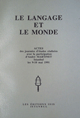 Le Langage et Le Monde. Actes des journees d'etudes realisees avec la 