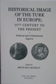 Historical Image of the Turk in Europe 15th century to the present political and civisational Aspects