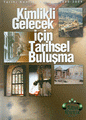 Kimlikli Gelecek İçin Tarihsel Buluşma / 2000-2004