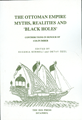 The Ottoman Empire: Myths Realities and 'Black Holes' Contributions in Honour of Colin Imber