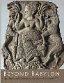 Beyond Babylon: Art,Trade,and Diplomacy in the Second Millennium B. C.